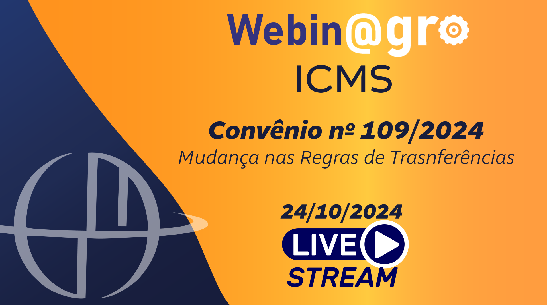 Webinagro: Convnio ICMS n 109/2024: Novas regras para as transferncias de mercadorias