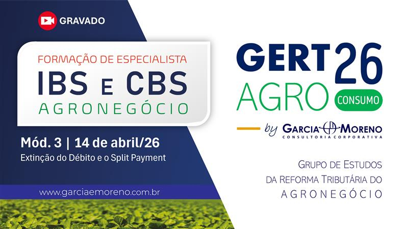 M�dulo 3 | Curso Especialista em IBS e CBS do Agroneg�cio