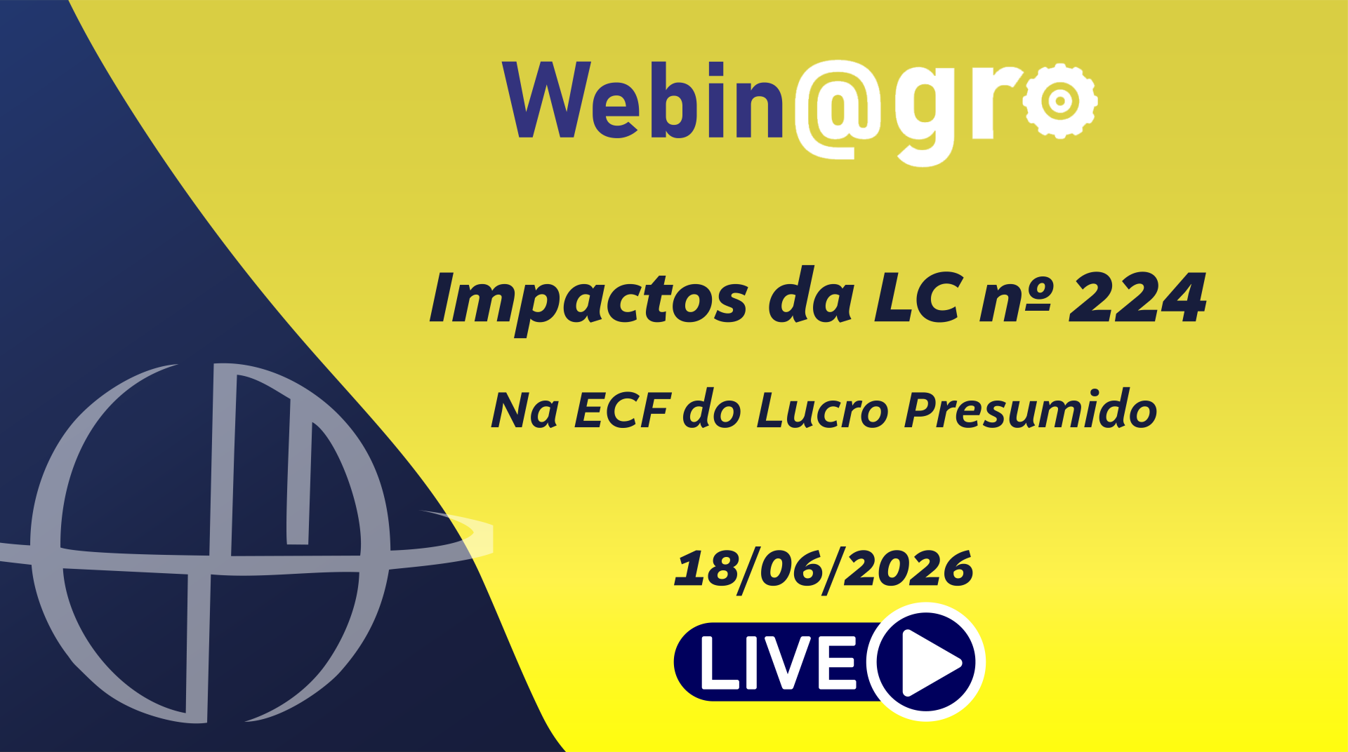 Webinagro: Impactos da LC n� 224 na ECF do Lucro Presumido