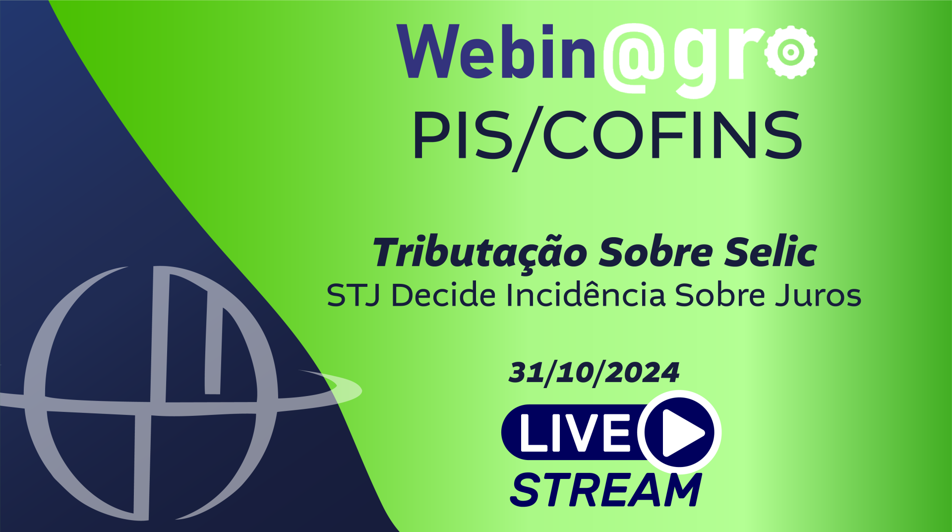 Webinagro: STJ define incidncia de PIS e COFINS sobre juros de Selic