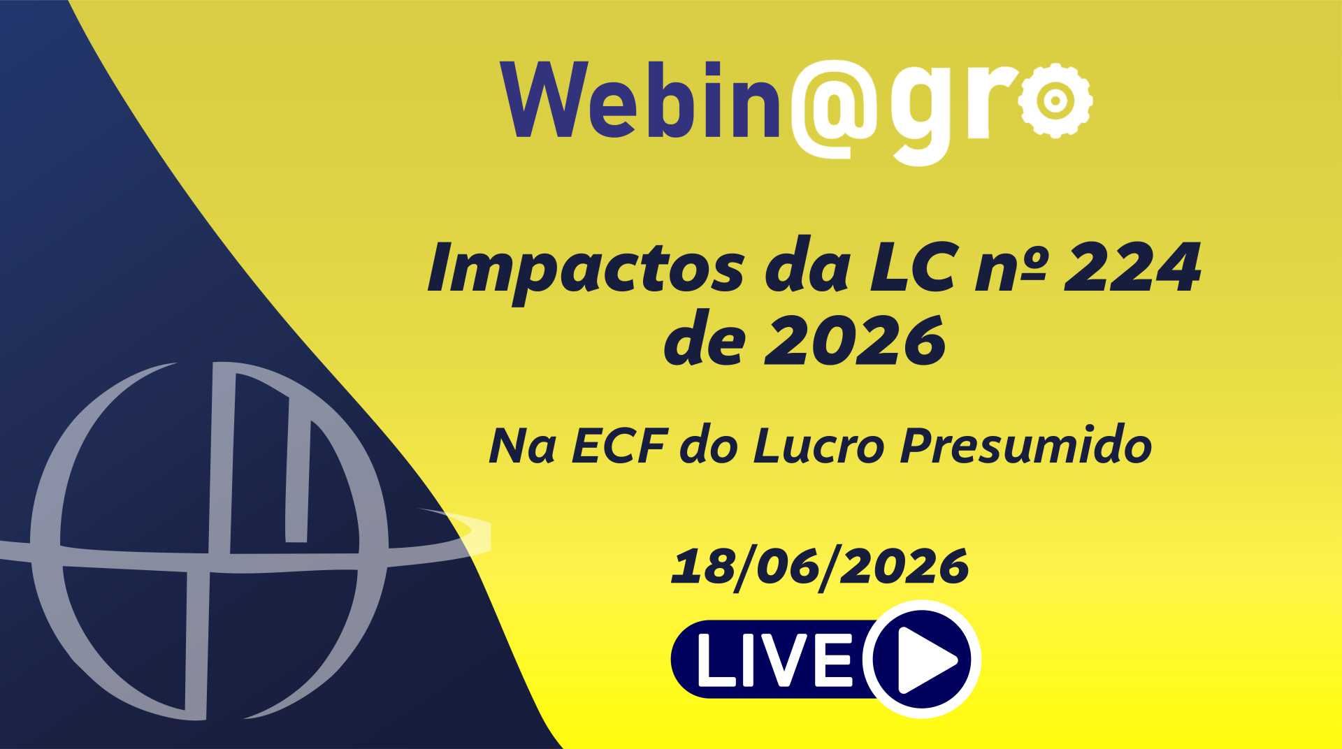 Webinagro: Impactos da LC n� 224 na ECF do Lucro Presumido