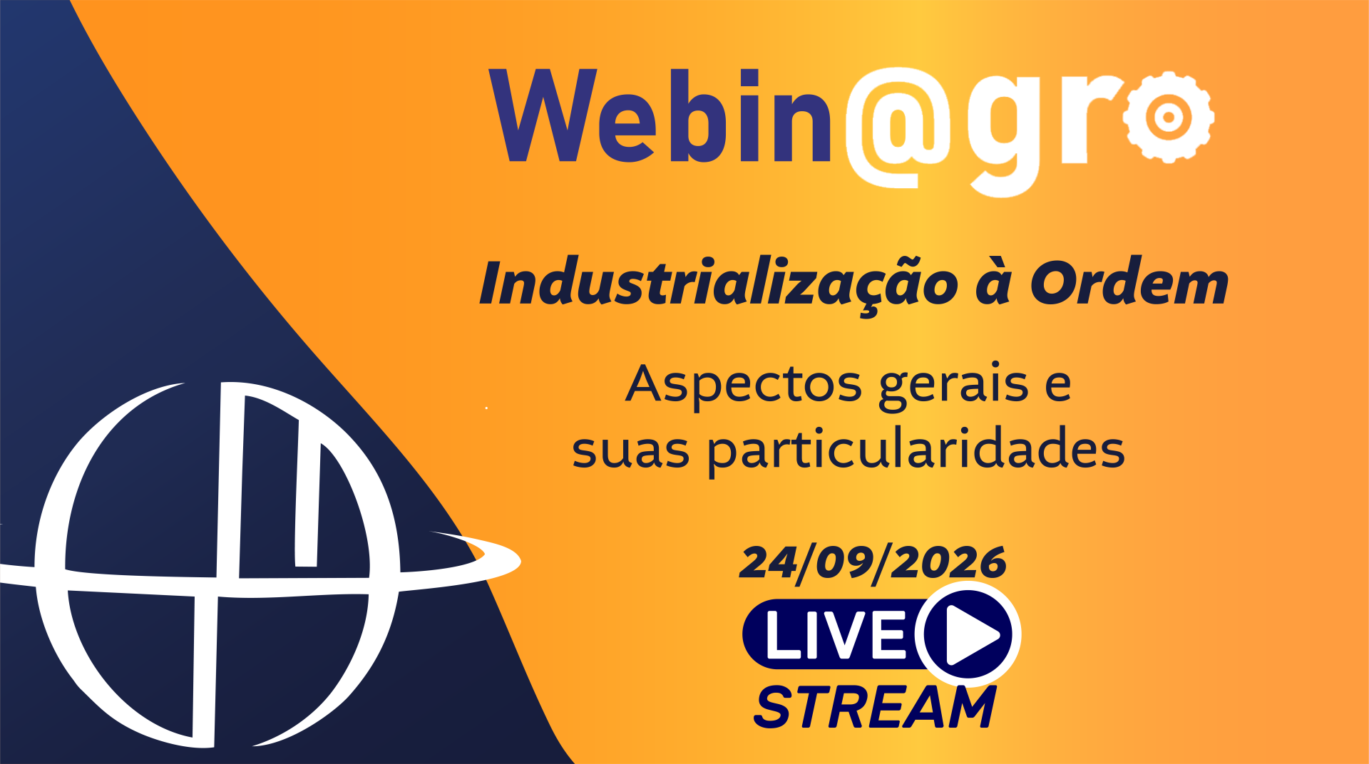 Webinagro � Industrializa��o � ordem: aspectos gerais e suas particularidades